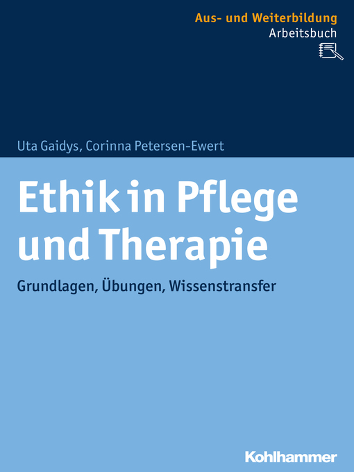 Title details for Ethik in Pflege und Therapie by Uta Gaidys - Available